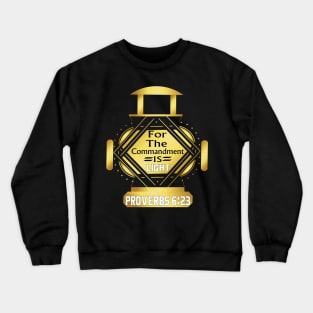 Proverbs 6:23 for the commandment is a lamp and light| Sons of Thunder Crewneck Sweatshirt